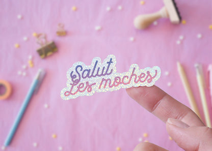 Sticker Citation Rigolote "Salut les moches" Holographique